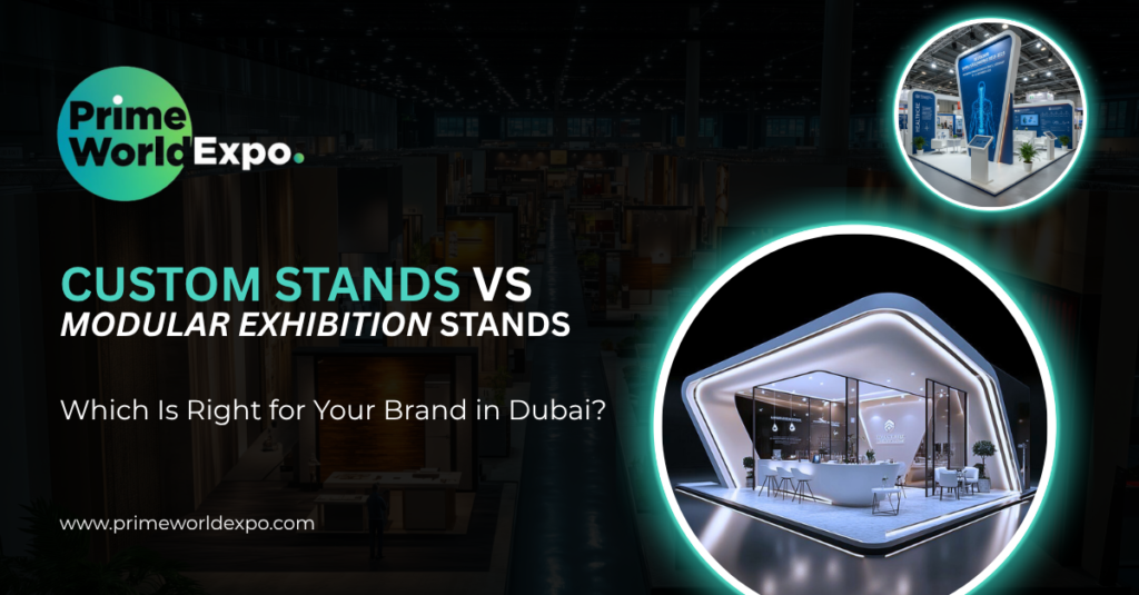 Custom stands vs modular exhibition stands comparison for trade shows and expos in Dubai UAE