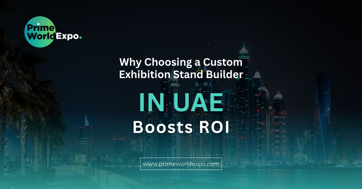 Boost your exhibition ROI with custom exhibition stand builders in the UAE. Discover why tailored stand designs attract more visitors, enhance branding, and drive results.
